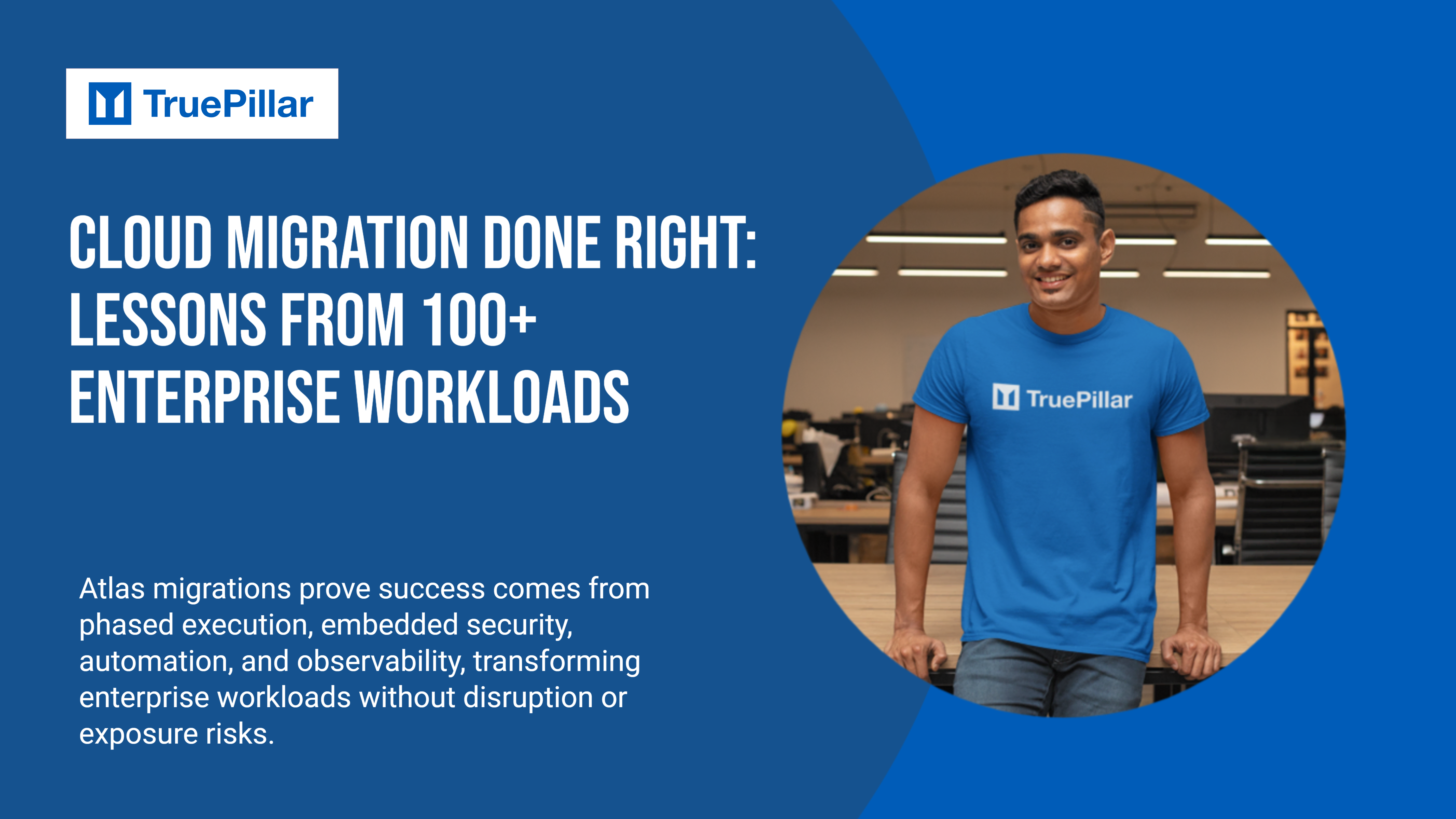 Cloud Migration Done Right: Lessons from 100+ Enterprise Workloads