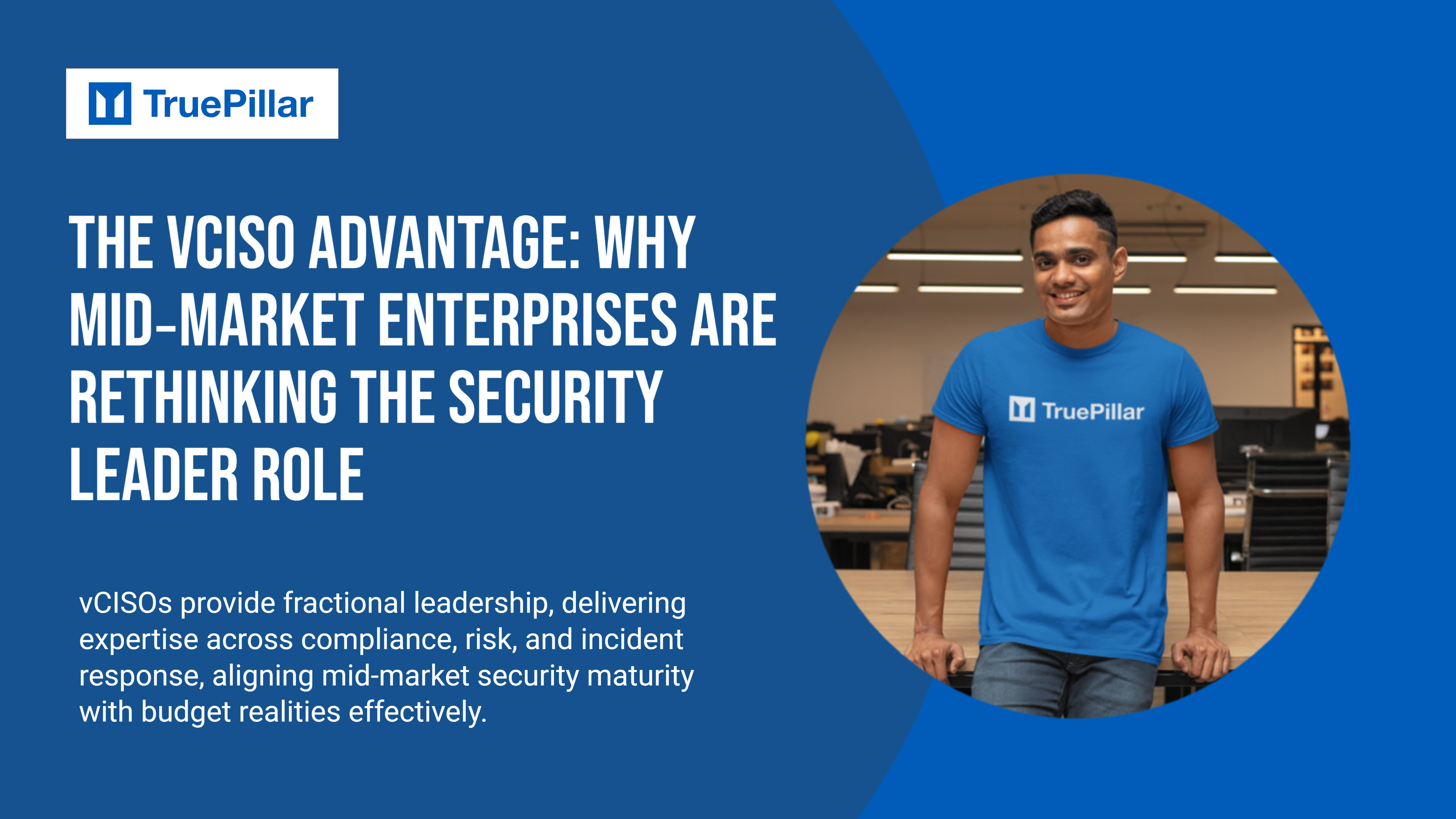 The vCISO Advantage: Why Mid‑Market Enterprises Are Rethinking the Security Leader Role